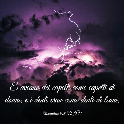 Picture 03 - Apocalisse 9:8 RIV - E aveano dei capelli come capelli di donne, e i - Bible Verse Picture