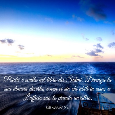 Picture 03 - Atti 1:20 RIV - Poiché è scritto nel libro dei Salmi: Divenga - Bible Verse Picture