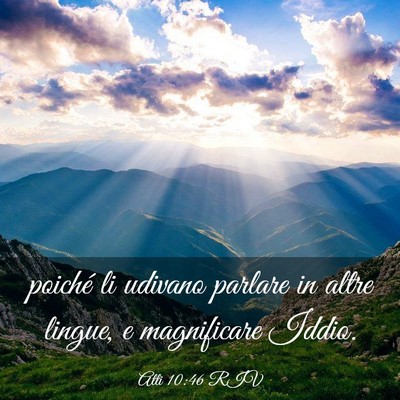 Picture 03 - Atti 10:46 RIV - poiché li udivano parlare in altre lingue, e - Bible Verse Picture