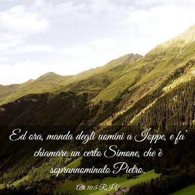Picture 03 - Atti 10:5 RIV - Ed ora, manda degli uomini a Ioppe, e fa’ - Bible Verse Picture