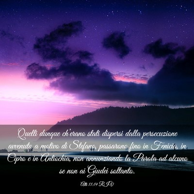 Picture 03 - Atti 11:19 RIV - Quelli dunque ch’erano stati dispersi dalla - Bible Verse Picture