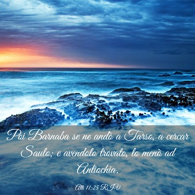 Picture 03 - Atti 11:25 RIV - Poi Barnaba se ne andò a Tarso, a cercar Saulo; - Bible Verse Picture