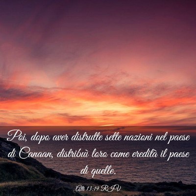 Picture 03 - Atti 13:19 RIV - Poi, dopo aver distrutte sette nazioni nel paese - Bible Verse Picture