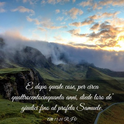 Picture 03 - Atti 13:20 RIV - E dopo queste cose, per circa - Bible Verse Picture