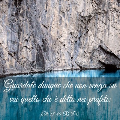 Picture 03 - Atti 13:40 RIV - Guardate dunque che non venga su voi quello che - Bible Verse Picture