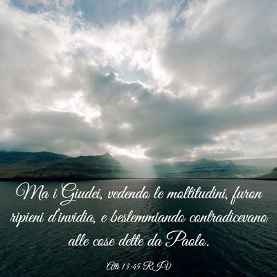Picture 03 - Atti 13:45 RIV - Ma i Giudei, vedendo le moltitudini, furon - Bible Verse Picture