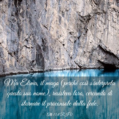 Picture 03 - Atti 13:8 RIV - Ma Elima, il mago (perché così s’interpreta - Bible Verse Picture