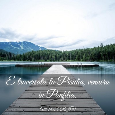 Picture 03 - Atti 14:24 RIV - E traversata la Pisidia, vennero in - Bible Verse Picture