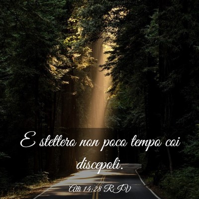 Picture 03 - Atti 14:28 RIV - E stettero non poco tempo coi - Bible Verse Picture