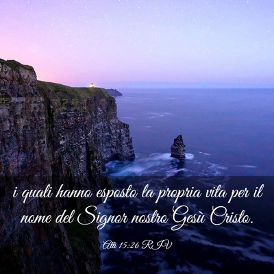 Picture 03 - Atti 15:26 RIV - i quali hanno esposto la propria vita per il nome - Bible Verse Picture