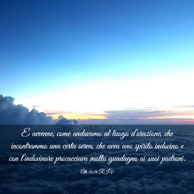 Picture 03 - Atti 16:16 RIV - E avvenne, come andavamo al luogo d’orazione, - Bible Verse Picture