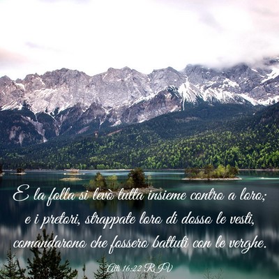Picture 03 - Atti 16:22 RIV - E la folla si levò tutta insieme contro a loro; - Bible Verse Picture