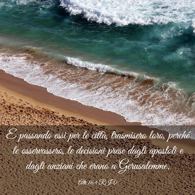 Picture 03 - Atti 16:4 RIV - E passando essi per le città, trasmisero loro, - Bible Verse Picture