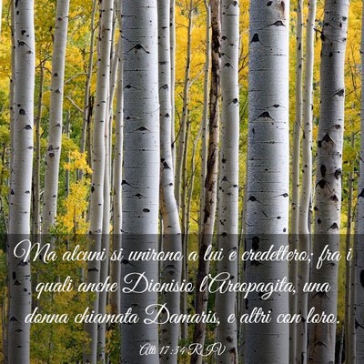 Picture 03 - Atti 17:34 RIV - Ma alcuni si unirono a lui e credettero; fra i - Bible Verse Picture