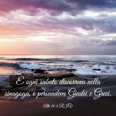 Picture 03 - Atti 18:4 RIV - E ogni sabato discorreva nella sinagoga, e - Bible Verse Picture