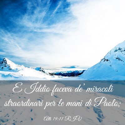 Picture 03 - Atti 19:11 RIV - E Iddio faceva de’ miracoli straordinari per le - Bible Verse Picture