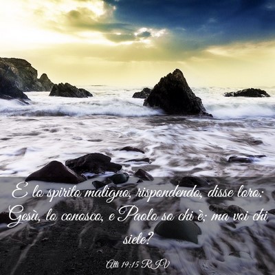 Picture 03 - Atti 19:15 RIV - E lo spirito maligno, rispondendo, disse loro: - Bible Verse Picture