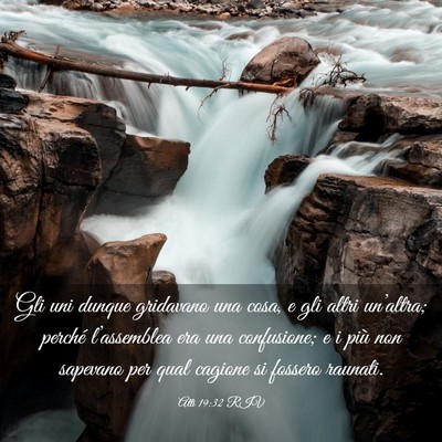 Picture 03 - Atti 19:32 RIV - Gli uni dunque gridavano una cosa, e gli altri - Bible Verse Picture