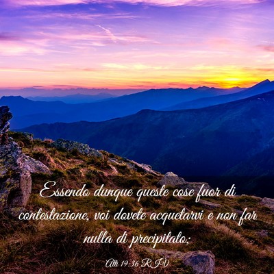 Picture 03 - Atti 19:36 RIV - Essendo dunque queste cose fuor di contestazione, - Bible Verse Picture