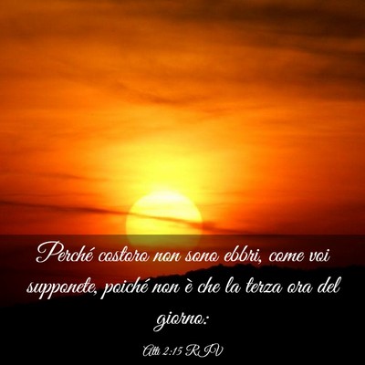 Picture 03 - Atti 2:15 RIV - Perché costoro non sono ebbri, come voi - Bible Verse Picture
