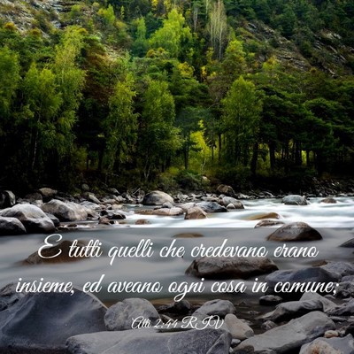 Picture 03 - Atti 2:44 RIV - E tutti quelli che credevano erano insieme, ed - Bible Verse Picture