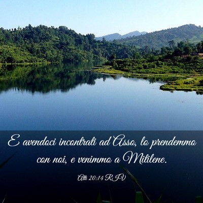 Picture 03 - Atti 20:14 RIV - E avendoci incontrati ad Asso, lo prendemmo con - Bible Verse Picture