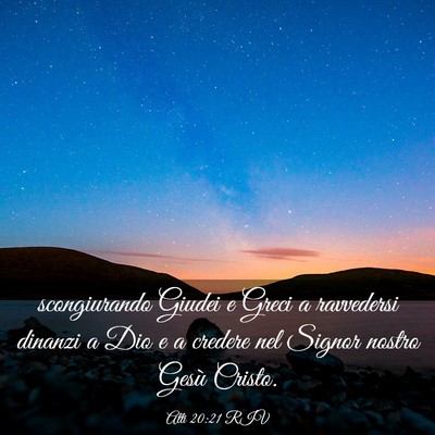 Picture 03 - Atti 20:21 RIV - scongiurando Giudei e Greci a ravvedersi dinanzi - Bible Verse Picture