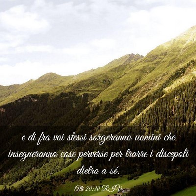 Picture 03 - Atti 20:30 RIV - e di fra voi stessi sorgeranno uomini che - Bible Verse Picture