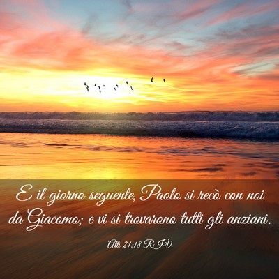 Picture 03 - Atti 21:18 RIV - E il giorno seguente, Paolo si recò con noi da - Bible Verse Picture