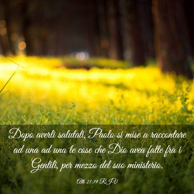 Picture 03 - Atti 21:19 RIV - Dopo averli salutati, Paolo si mise a raccontare - Bible Verse Picture