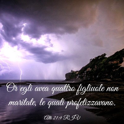 Picture 03 - Atti 21:9 RIV - Or egli avea quattro figliuole non maritate, le - Bible Verse Picture