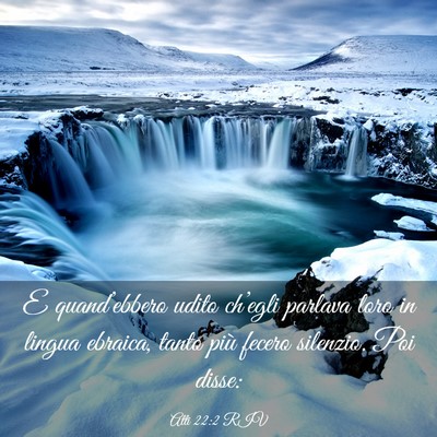 Picture 03 - Atti 22:2 RIV - E quand’ebbero udito ch’egli parlava loro in - Bible Verse Picture