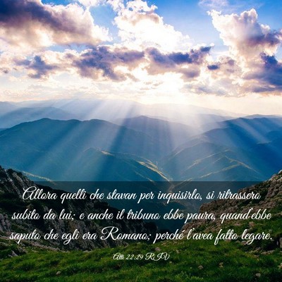 Picture 03 - Atti 22:29 RIV - Allora quelli che stavan per inquisirlo, si - Bible Verse Picture