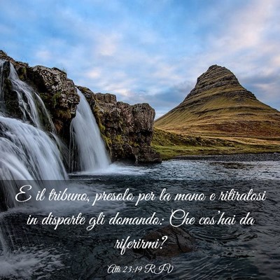 Picture 03 - Atti 23:19 RIV - E il tribuno, presolo per la mano e ritiratosi in - Bible Verse Picture