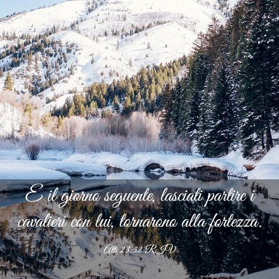 Picture 03 - Atti 23:32 RIV - E il giorno seguente, lasciati partire i - Bible Verse Picture