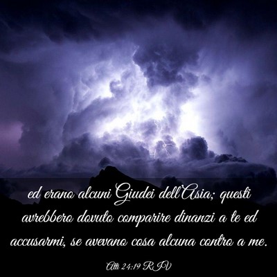 Picture 03 - Atti 24:19 RIV - ed erano alcuni Giudei dell’Asia; questi - Bible Verse Picture