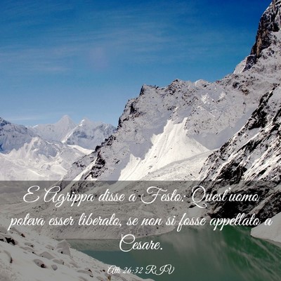 Picture 03 - Atti 26:32 RIV - E Agrippa disse a Festo: Quest’uomo poteva - Bible Verse Picture