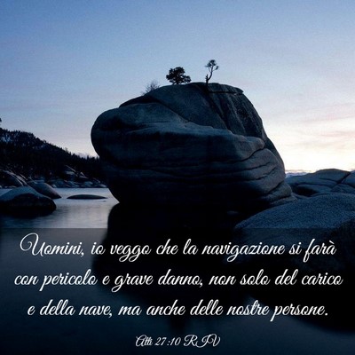 Picture 03 - Atti 27:10 RIV - Uomini, io veggo che la navigazione si farà con - Bible Verse Picture