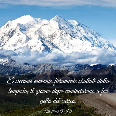 Picture 03 - Atti 27:18 RIV - E siccome eravamo fieramente sbattuti dalla - Bible Verse Picture