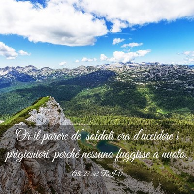Picture 03 - Atti 27:42 RIV - Or il parere de’ soldati era d’uccidere i - Bible Verse Picture