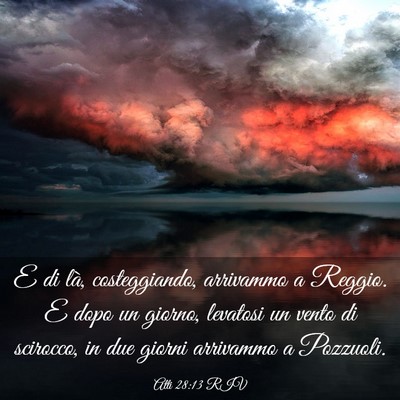 Picture 03 - Atti 28:13 RIV - E di là, costeggiando, arrivammo a Reggio. E - Bible Verse Picture