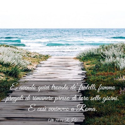 Picture 03 - Atti 28:14 RIV - E avendo quivi trovato de’ fratelli, fummo - Bible Verse Picture