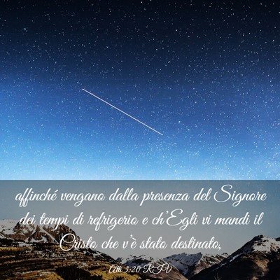 Picture 03 - Atti 3:20 RIV - affinché vengano dalla presenza del Signore dei - Bible Verse Picture