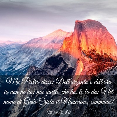 Picture 03 - Atti 3:6 RIV - Ma Pietro disse: Dell’argento e dell’oro io - Bible Verse Picture
