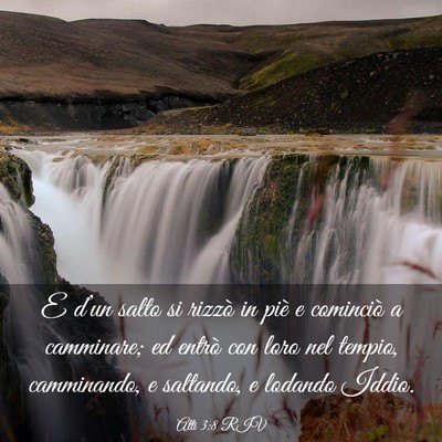 Picture 03 - Atti 3:8 RIV - E d’un salto si rizzò in piè e cominciò a - Bible Verse Picture