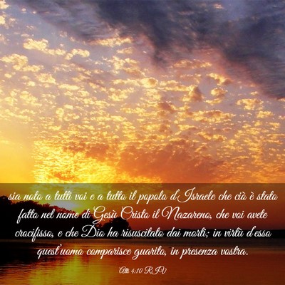 Picture 03 - Atti 4:10 RIV - sia noto a tutti voi e a tutto il popolo - Bible Verse Picture