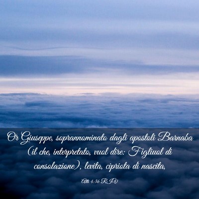 Picture 03 - Atti 4:36 RIV - Or Giuseppe, soprannominato dagli apostoli - Bible Verse Picture