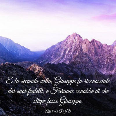 Picture 03 - Atti 7:13 RIV - E la seconda volta, Giuseppe fu riconosciuto dai - Bible Verse Picture