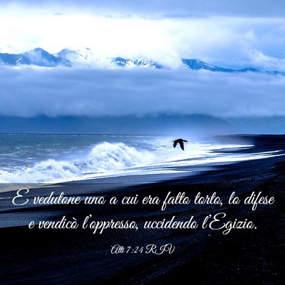 Picture 03 - Atti 7:24 RIV - E vedutone uno a cui era fatto torto, lo difese e - Bible Verse Picture