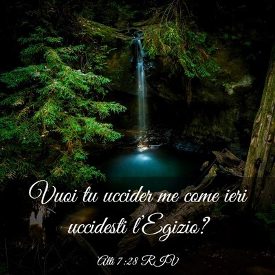Picture 03 - Atti 7:28 RIV - Vuoi tu uccider me come ieri uccidesti - Bible Verse Picture